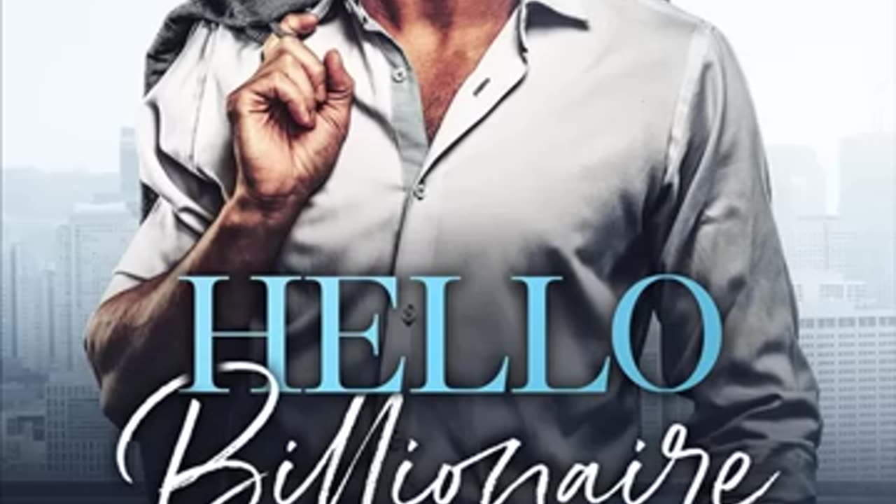 Hello Billionaire | Romance Audiobook