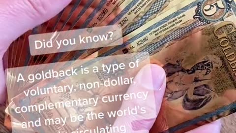 V9 A GOLDBACK is a TYPE of Voluntary Non-DOLLAR Complementary Currency. Interchangeble GOLD MONEY.
