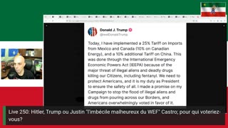 Live 250: Hitler, Trump ou Justin "l'imbécile malheureux du WEF" Castro; pour qui voteriez-vous?