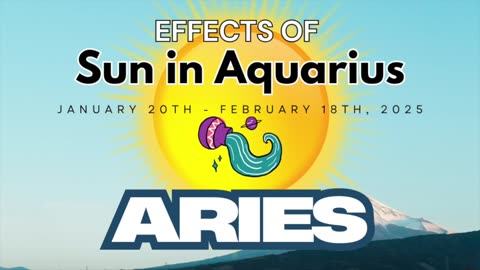 Aries: Sun in Aquarius Horoscope Guide (January 20th - February 18th)