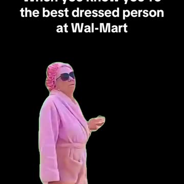 What should I wear to Wal-Mart