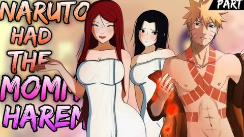 What if Naruto had The Mommy Harem