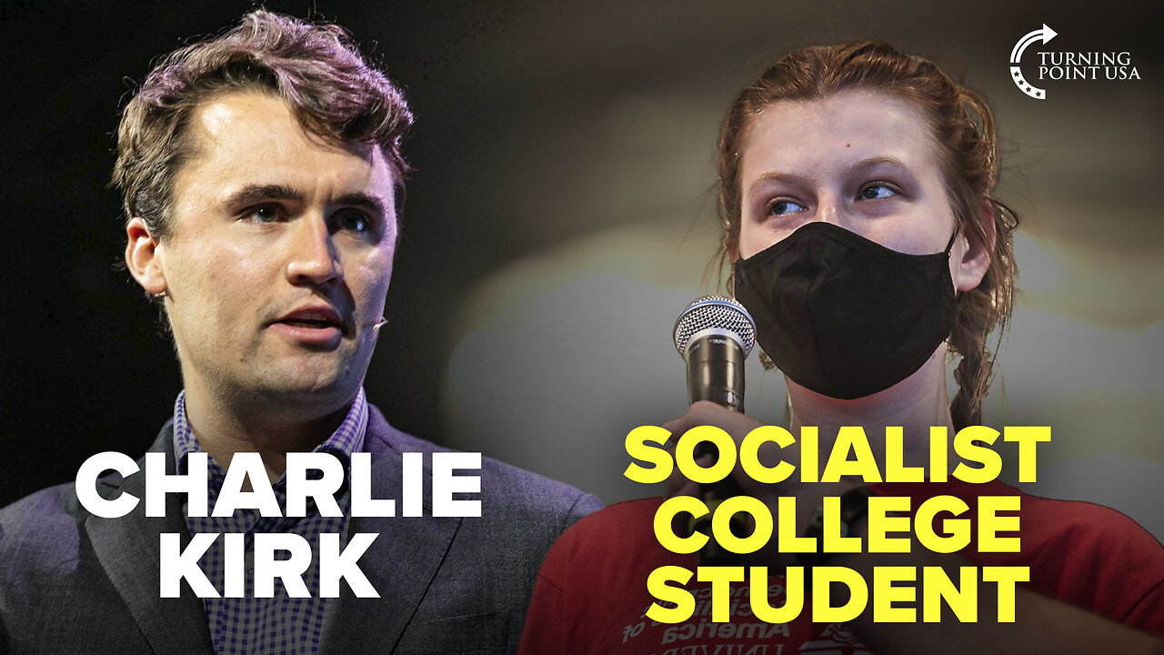 Charlie Kirk Takes a Socialist College Student to SCHOOL