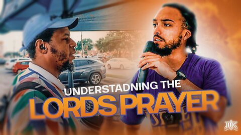 Understanding The Lord's Prayer