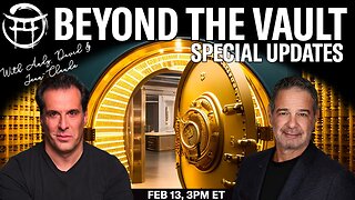 🏦 BEYOND THE VAULT WITH ANDY & JEAN-CLAUDE - FEB 13, 2026