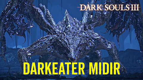 Darkeater Midir - Dark Souls 3 Boss Fight