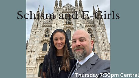 Restore Christendom - Schism and E-Girls