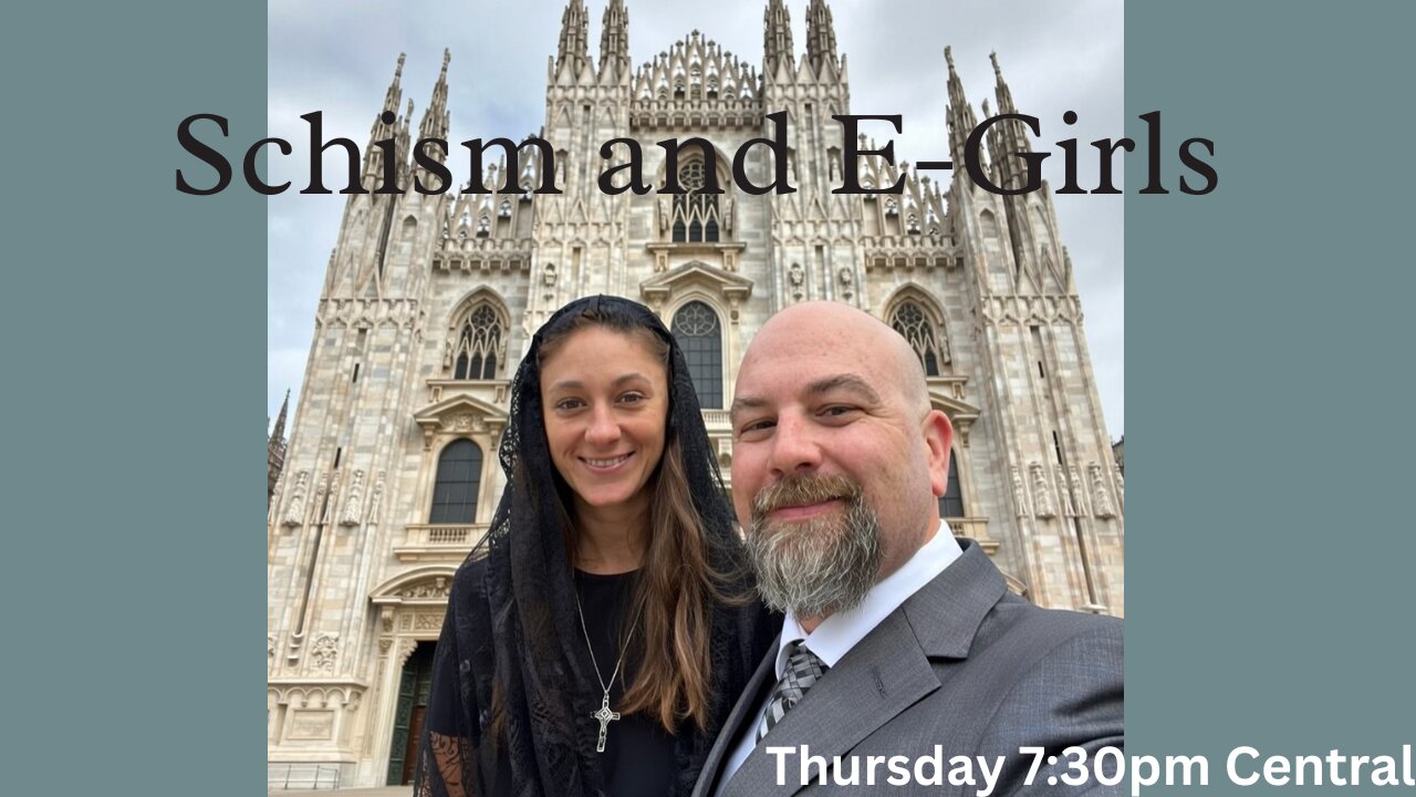 Restore Christendom - Schism and E-Girls