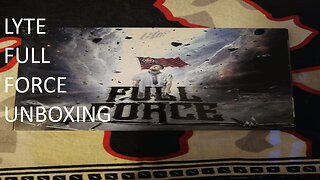 Lyte Full Force Unboxing
