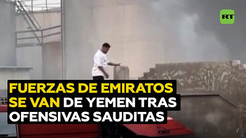 Emiratos Árabes Unidos retirará sus fuerzas de Yemen tras ataques de Arabia Saudita