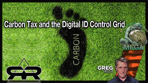 Carbon Tax and the Digital ID Control Grid
