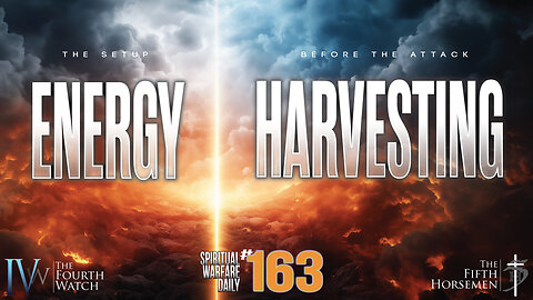 Energy Harvesting - The Setup Before the Attack Biblical battle plans for and against deception