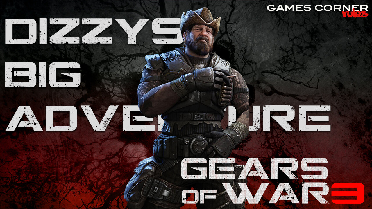 Gears Of War 3 - Dizzy's Big Adventure