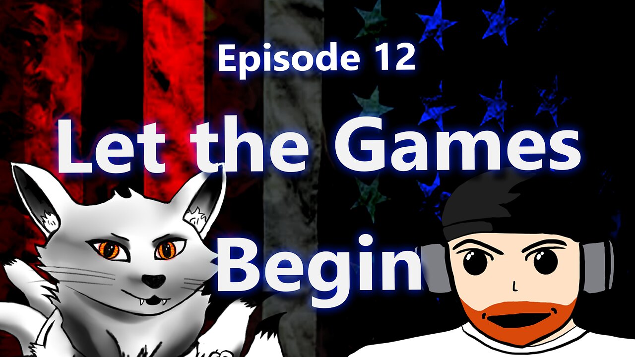 EP12 Let the Games Begin