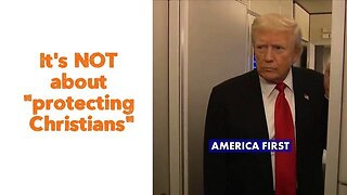 It's NOT about 'protecting Christians'