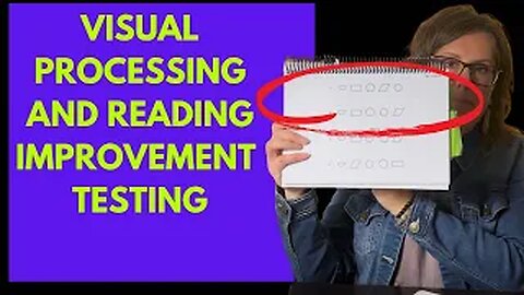 Tests For Visual Processing and Reading Improvement