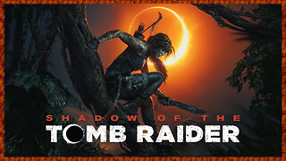 #Gaming - Shadow of the Tomb Raider (Part 8)