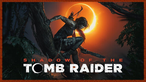 #Gaming - Shadow of the Tomb Raider (Part 8)