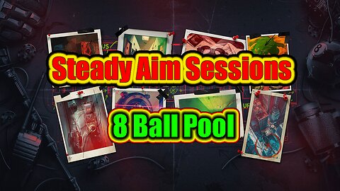 🎱 Steady Aim Sessions – 8 Ball Pool in Motion