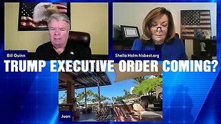 Juan O' Savin & Sheila Holm - Are We Approaching "Go Time?" Trump Executive Order coming?