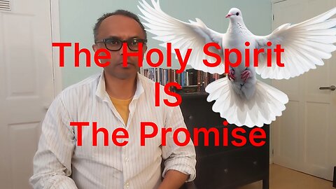 The Holy Spirit IS the Promise