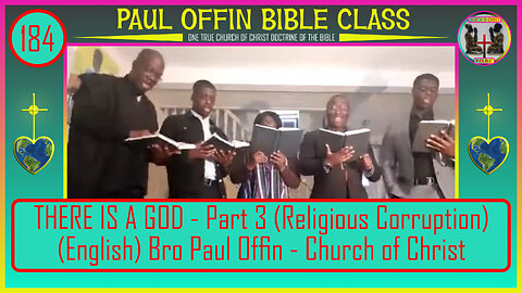 184| THERE IS A GOD - Part 3 (Religious Corruption) (English) Bro Paul Offin - Church of Christ