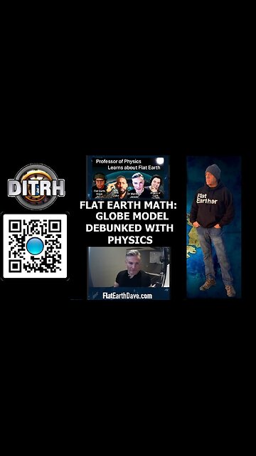 [DITRH] Flat Earth Math Globe Model Debunked with Physics! - The Way Of WillJohn #143 [May 5, 2025]