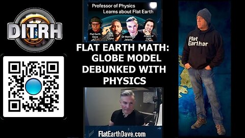 [DITRH] Flat Earth Math Globe Model Debunked with Physics! - The Way Of WillJohn #143 [May 5, 2025]