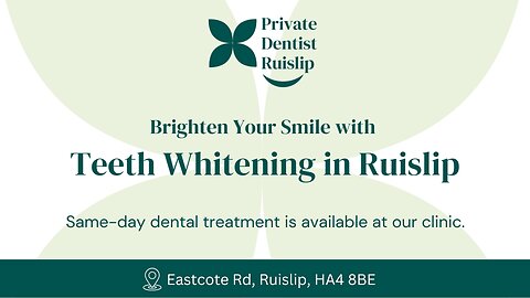 Brighten Your Smile with Teeth Whitening in Ruislip!