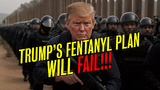 Border Control Will WORSEN Fentanyl Overdoses!