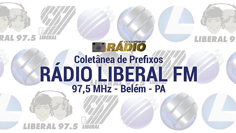 Coletânea de Prefixos - Rádio Liberal FM 97,5 MHz - Belém - PA | Enciclopédia do Rádio