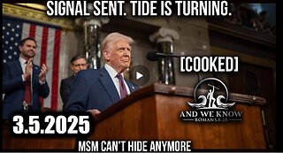 And We Know 3.5.25: Stunning Trump's Return, Signal Sent and TIDE is turning; MSM Meltdown