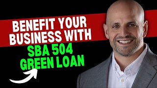 Boost Your Business With The Sba 504 Green Loan!