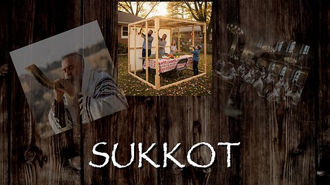 Observing the Feast of Trumpets - Sukkot (part 1 of 2)