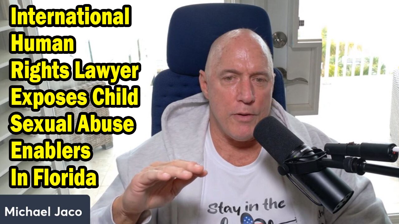 Michael Jaco Situation Update Jan 17: "International Human Rights Lawyer Exposes Child Sexual Abuse Enablers In Florida"