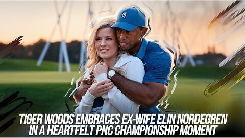 Tiger Woods' Heartwarming Moment with Ex-Wife Elin at PNC Championship