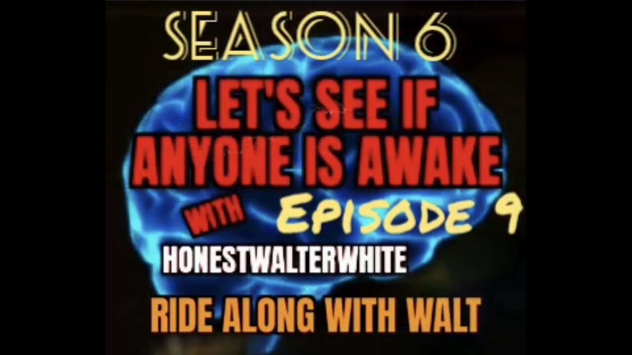 RIDE ALONG WITH WALT - LET'S SEE IF ANYONE IS AWARE, Season 6 Episode 9 with HonestWalterWhite