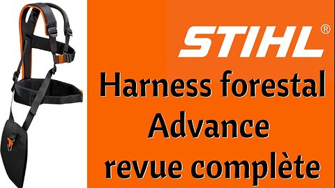 Harnais Stihl Forestal Advance revue complète