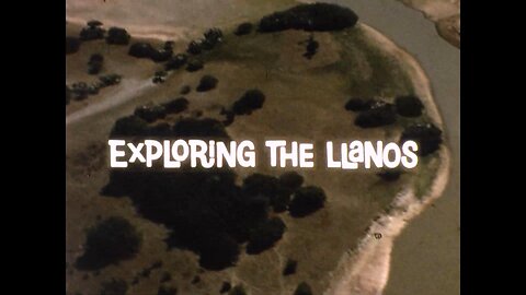 Mutual of Omaha’s Wild Kingdom - "Exploring the Llanos"