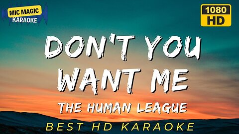 DON'T YOU WANT ME - THE HUMAN LEAGUE - KARAOKE