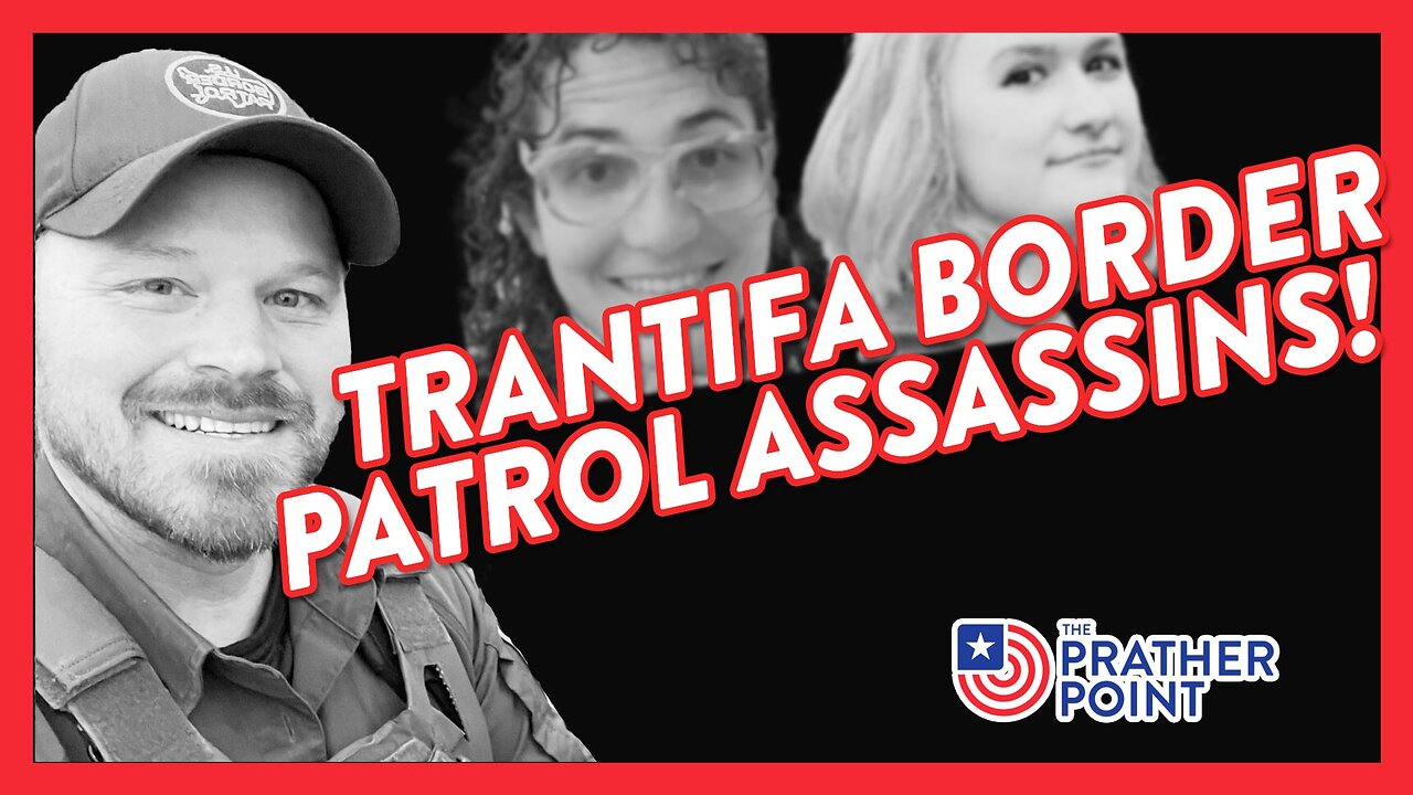 TRANTIFA BORDER PATROL ASSASSINS!