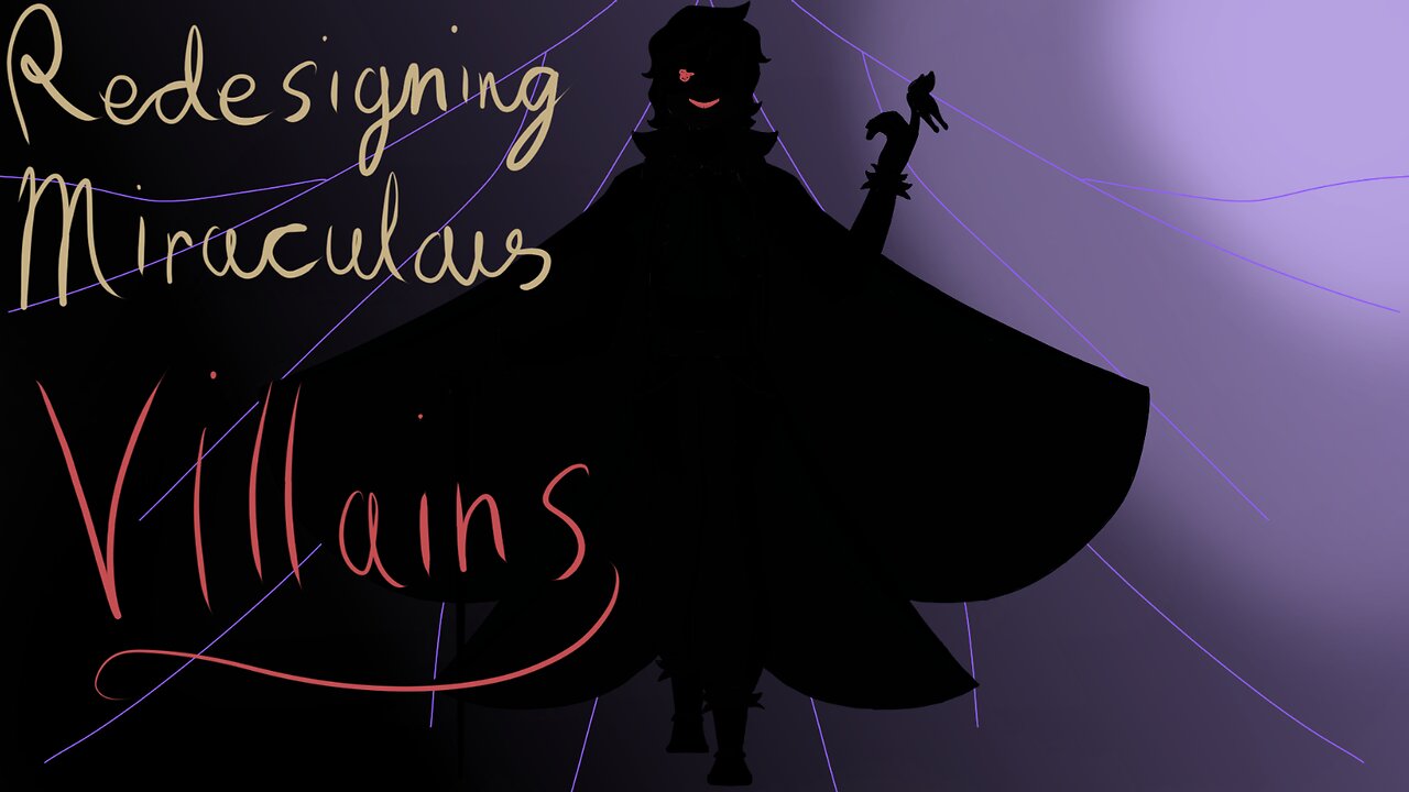 Redesigning the Villains of Miraculous