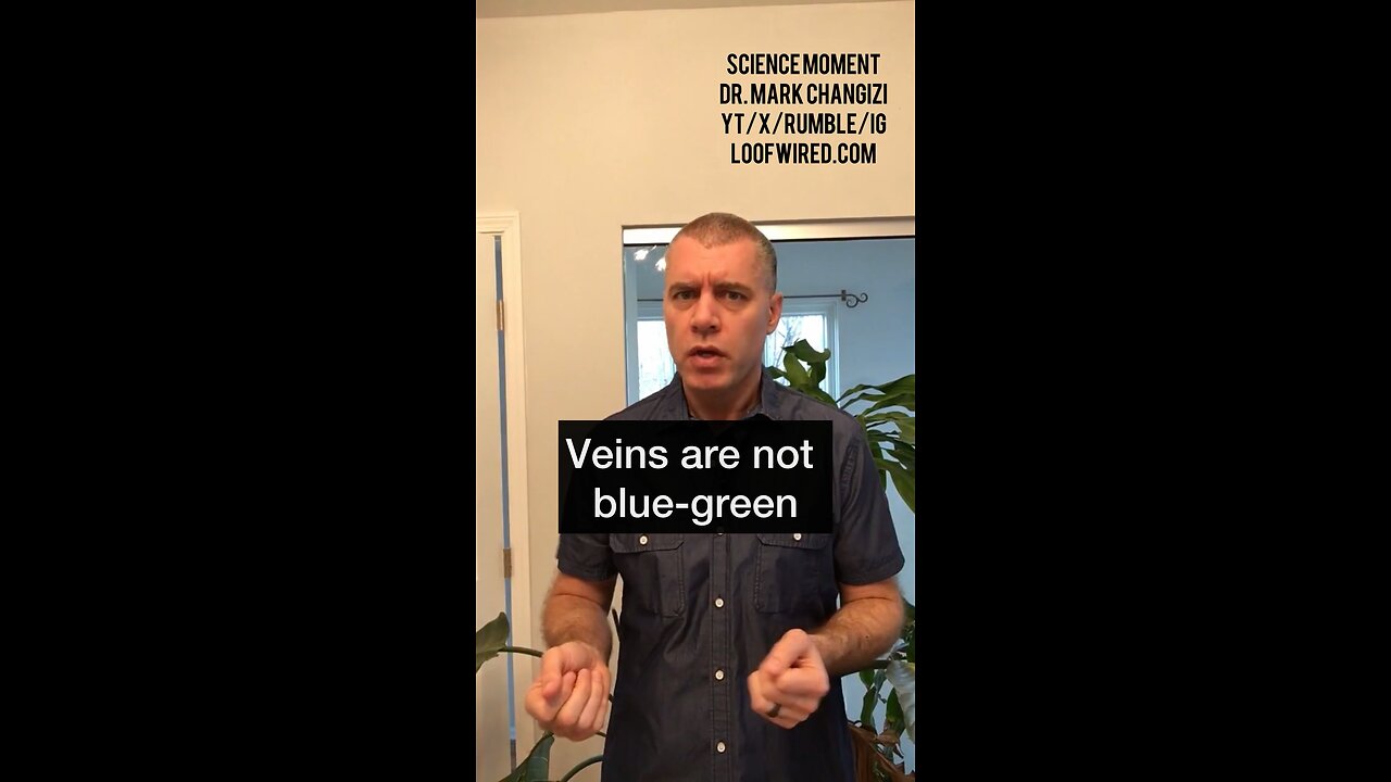 Veins are not blue-green