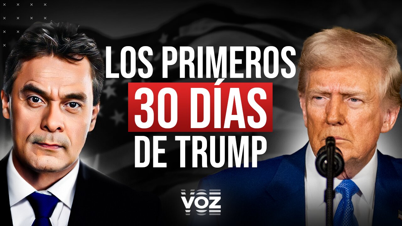 Los primeros 30 días de Trump - Episodio 93