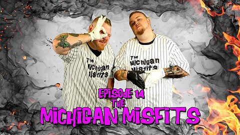 Episode #14 - The Michigan Misfits (3/27/24)