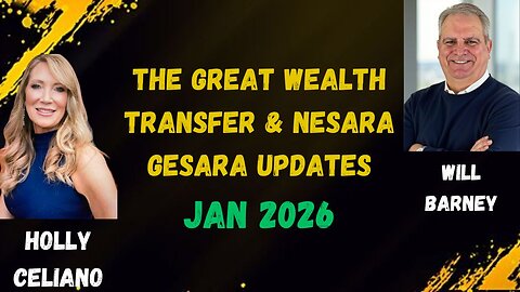 Holly Celiano & Will Barney The Great Wealth Transfer & Nesara Gesara Updates