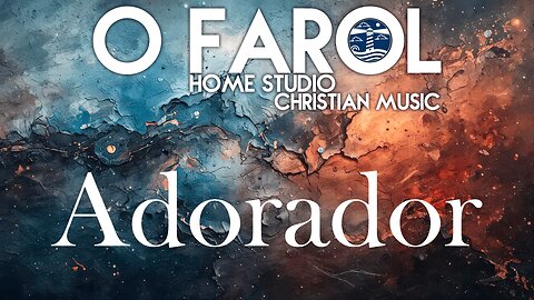 O FAROL - Adorador (Official Lyric Video)