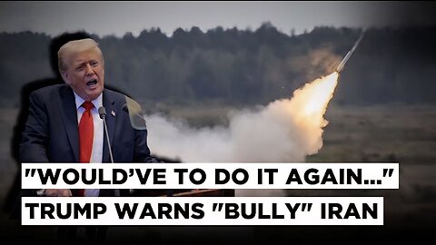 Trump Orders 28 B-2 Bombers, Threatens to Bomb Iran Again, Tehran Claims "POTUS Fed Fake Lines”