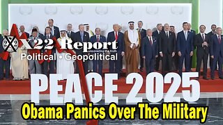 X22 Report - Obama Panics Over The Military, [DS] Weakened, Strings Have Been Cut, Peace WW