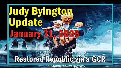 Judy Byington Update as of January 31, 2026 - Restored Republic via a GCR